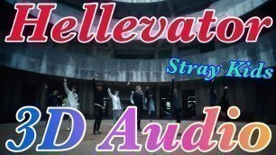 '[3D Audio] Stray Kids \'Hellevator\' 立体音響／ライブ感覚'