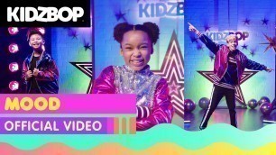 'KIDZ BOP Kids - Mood (Official Music Video) [KIDZ BOP 2022]'
