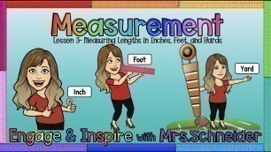 'Measurement Lesson #3- Measuring Lengths in Inches, Feet, and Yards'
