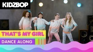 'KIDZ BOP Kids - That\'s My Girl (Dance Along)'