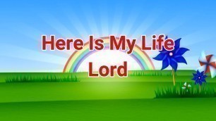 'Here Is My Life Lord | Kids Christian Music'