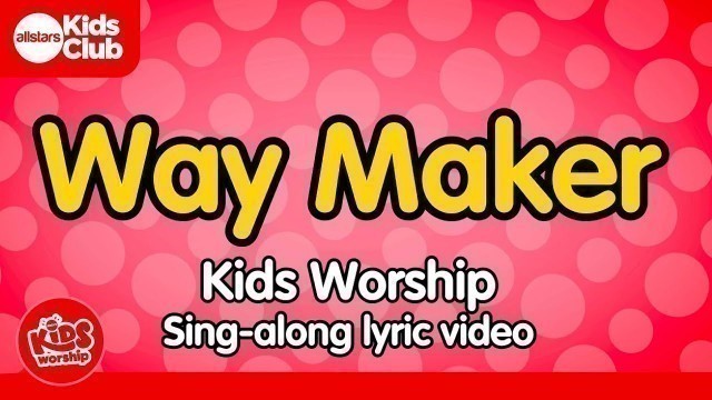 'WAY MAKER | Kids Worship Lyric Video - Christian Songs for Kids'