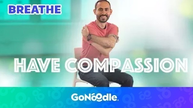 'Learn About Compassion | Guided Meditation For Kids | Breathing Exercises | GoNoodle'