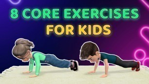'8 CORE STRENGTHENING EXERCISES FOR KIDS: BELLY + BACK'