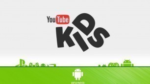 'YouTube Kids - First Look (App Android)'