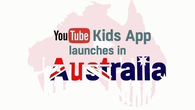 'YouTube Kids App Launch: Why a Kids App?'