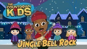 'Jingle Bell Rock - The Countdown Kids | Kids Songs & Nursery Rhymes'