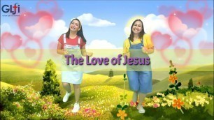 'The Love of Jesus | Sunday School | Song Action Song | Kids Song'