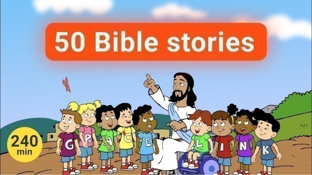 '50 Bible Stories for kids. A large collection of interesting stories from the Bible for children.'