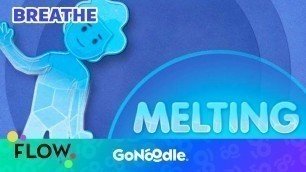'Melting Exercise - Learn To Destress | Guided Meditiation For Kids | Breathing Exercises | GoNoodle'