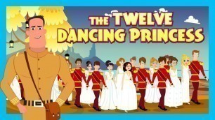 'The Twelve Dancing Princess Full Story In English || 12 DANCING PRINCESS - Kids Stories'