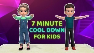 '7 MINUTE COOL DOWN EXERCISES FOR KIDS: AFTER SCHOOL ACTIVITY'