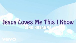 'Sing Hosanna - Jesus Loves Me This I Know | Bible Songs for Kids'