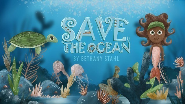 'Save the Ocean by Bethany Stahl | Children\'s Animated Audiobook | A Story About Recycling'