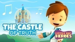 'The Castle of Truth (Jesus you are my best friend) – Christian songs for kids – Little Big Heroes'