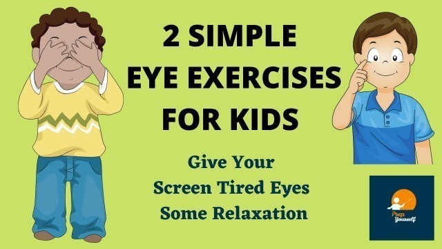 'Eye Exercises For Kids | 2 Simple Exercises For kids | Easy Exercises For Screen Tired Eyes'