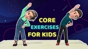 'CORE STRENGTHENING EXERCISES FOR KIDS'