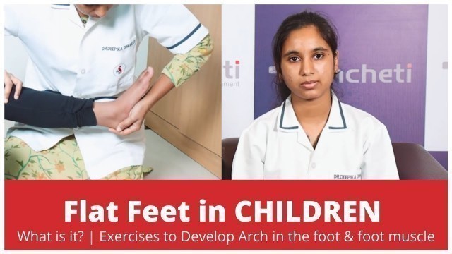 'Flat Feet in CHILDREN | What is it? | Exercises to Develop Arch in the foot & foot muscle'