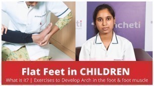 'Flat Feet in CHILDREN | What is it? | Exercises to Develop Arch in the foot & foot muscle'
