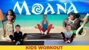 'MOANA Kids Workout! Workout For Kids At Home | Have fun with us!'