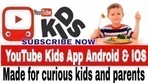 'YouTube Kids App Android & IOS | Made for curious kids and parents I Best apps for child  2016'