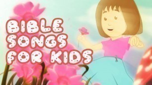 'Bible Songs Compilation for Kids | Christian Kids Songs'