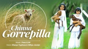 'Chinna Gorrepilla || Latest Christian Sunday School Song || Dhanya Tryphosa & Nithya Jesslyn'