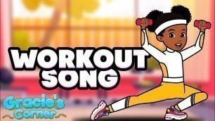'Workout Song | An Original Exercising Song by Gracie’s Corner | Kids Songs + Nursery Rhymes'