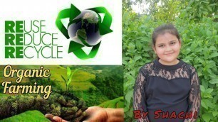 'Organic Farming| Reduce|Reuse|Recycle|Earth Day|@National Geographic @Planet Earth INDIA#earth'