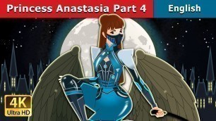 'Princess Anastasia Part 4 Story | Stories for Teenagers | English Fairy Tales'