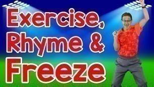 'Exercise, Rhyme and Freeze | Rhyming Words for Kids | Exercise Song | Jack Hartmann'