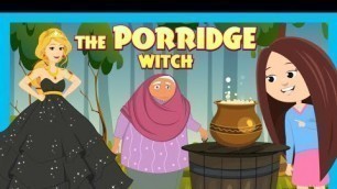 'THE PORRIDGE WITCH | Princess & Fairy Tales For Kids | Fairy Tales And Bedtime Stories For Kids'