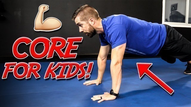 'TOP 3 Core Exercises for KIDS (Increase STRENGTH & Spine Safe)'