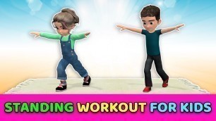 'Standing Workout For Kids - Daily Exercises'