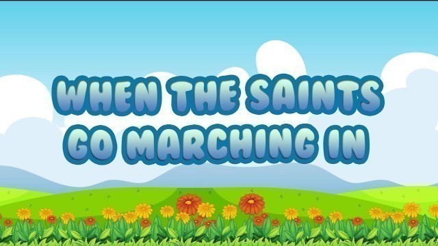 'When the Saints Go Marching In | Christian Songs For Kids'