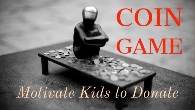'Welfare Well | Coin Game | Motivate Kids to Donate'