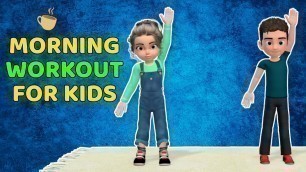 'DAILY KIDS EXERCISE – MORNING WARM UP WORKOUT'