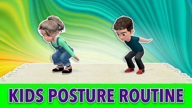 'KIDS DAILY POSTURE ROUTINE - HOME EXERCISES'
