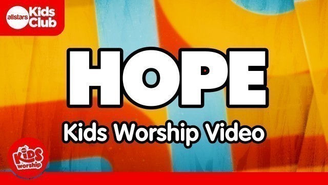 'HOPE | Kids Worship Song | Christian Song for Kids'