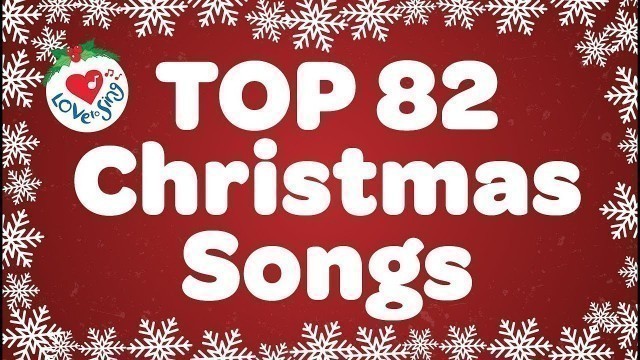 'Top 82 Christmas Songs and Carols with Lyrics 