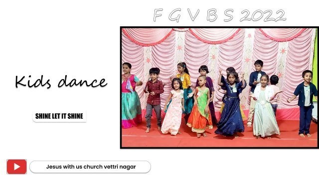 'Kids dance | Tamil christian song | shine let it shine | fgvbs dance | Children dance | vettri nagar'