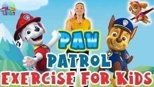 'Paw Patrol Exercise for Kids | Learn About Rescue Workers | Indoor PE Workout for Kids'