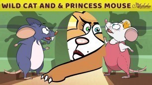 'Wild Cat and The Princess Mouse | Bedtime Stories for Kids in English | Fairy Tales'