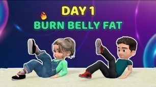 'DAY 1 OF 3 - BURN BELLY FAT - KIDS DAILY EXERCISE'