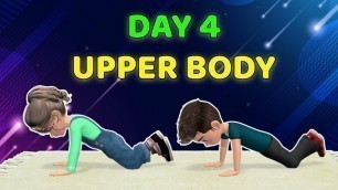 'DAY 4 OF 6: TOTAL UPPER BODY WORKOUT | KIDS DAILY EXERCISE'