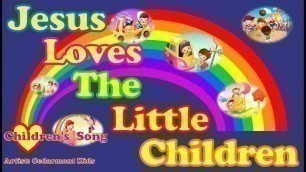 'Jesus Loves the Little Children (with Lyrics)'