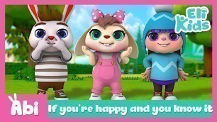 'If you\'re happy and you know it | Eli Kids Song & Nursery Rhymes Compilations'