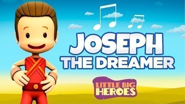 'Joseph The Dreamer – Christian songs for kids – Little Big Heroes'