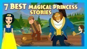 '7 Best Magical Princess Stories | Fairy Tales And Bedtime Stories For Kids | Tia & Tofu For Kids'
