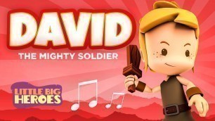 'David the Mighty Soldier – Christian songs for kids – Little Big Heroes'
